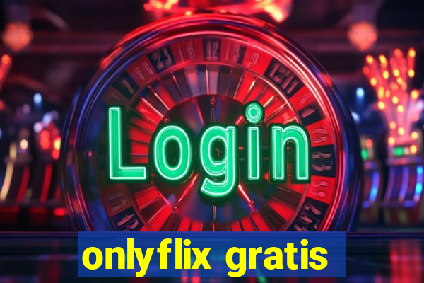 onlyflix gratis